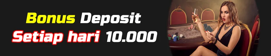 Bonus Deposit Harian Rp 10.000